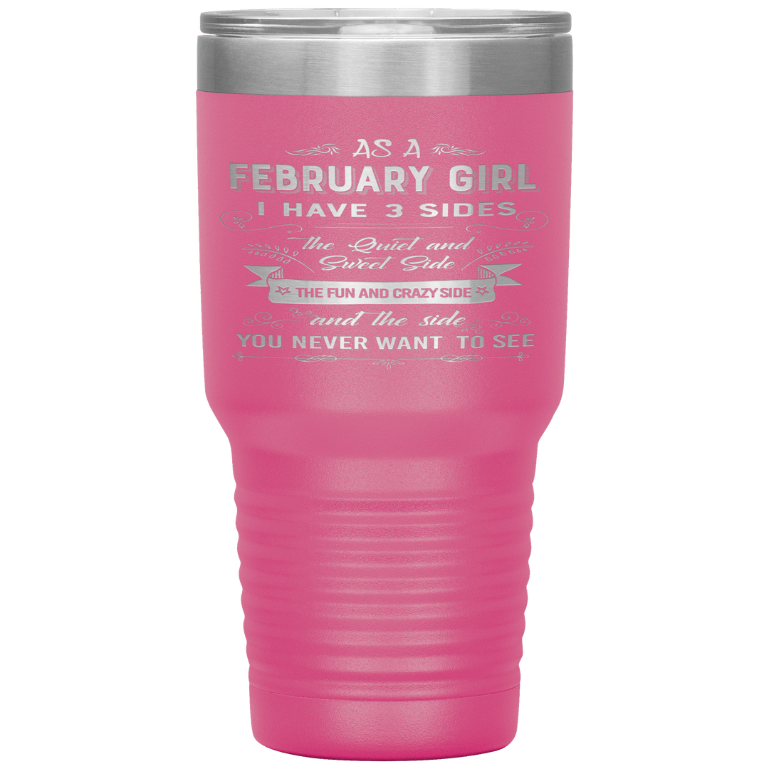 "February Girls 3 Sides"Tumbler.Buy For Family & Friends. Save Shipping. - LA Shirt Company