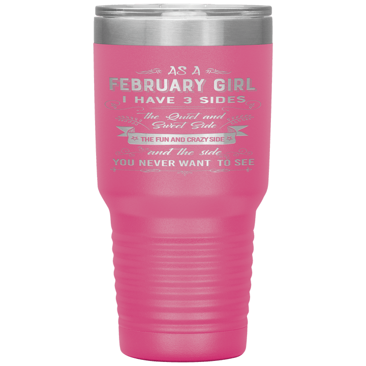 "February Girls 3 Sides"Tumbler.Buy For Family & Friends. Save Shipping. - LA Shirt Company