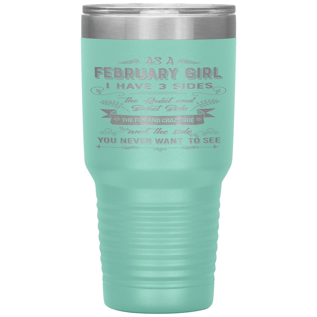 "February Girls 3 Sides"Tumbler.Buy For Family & Friends. Save Shipping. - LA Shirt Company