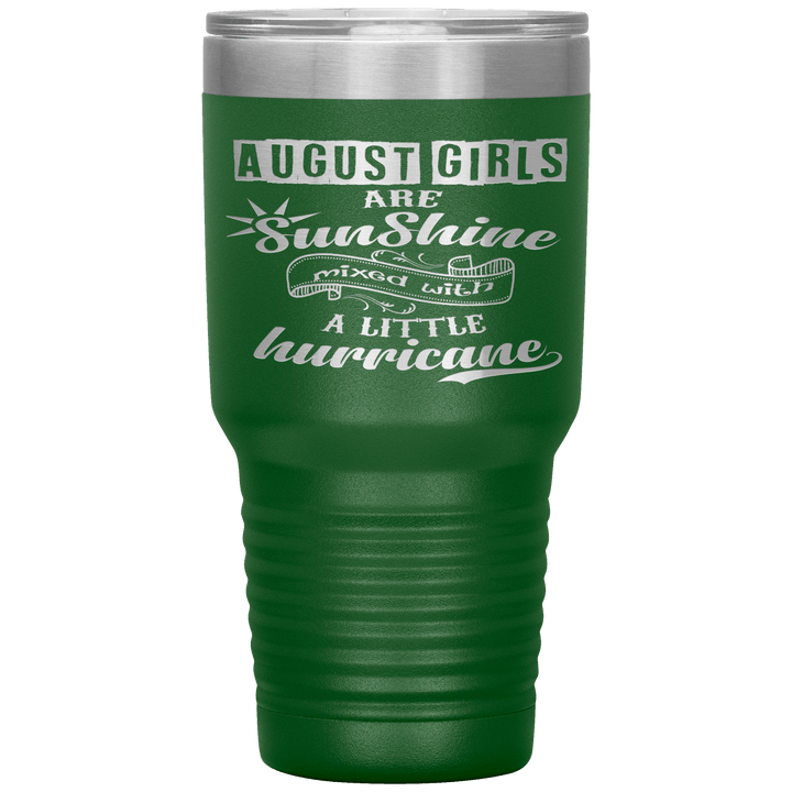 "August Girls are Sunshine Mixed With Little Hurricane"Tumbler. Buy For Family & Friends. Save Shipping. - LA Shirt Company