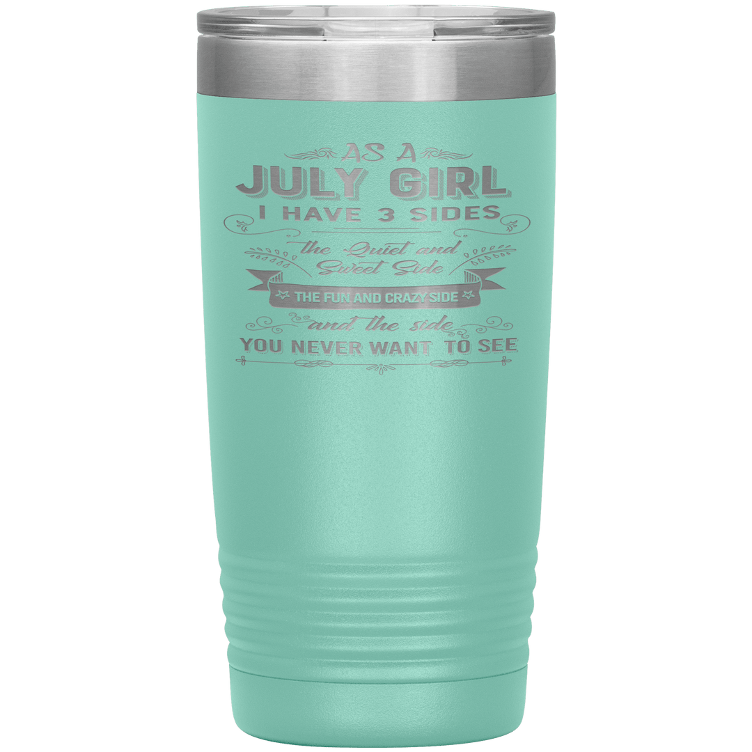"July Girls 3 Sides"Tumbler.Buy For Family & Friends. Save Shipping. - LA Shirt Company