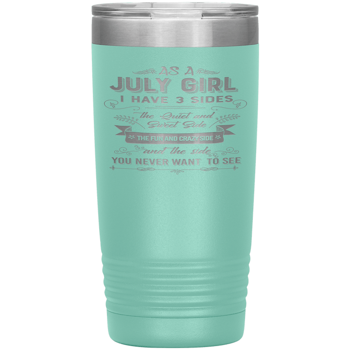 "July Girls 3 Sides"Tumbler.Buy For Family & Friends. Save Shipping. - LA Shirt Company