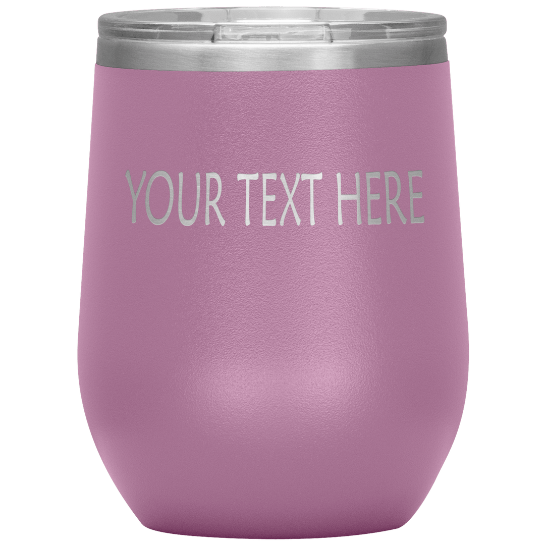 "Personalized/Custom" your wine Tumbler. - LA Shirt Company