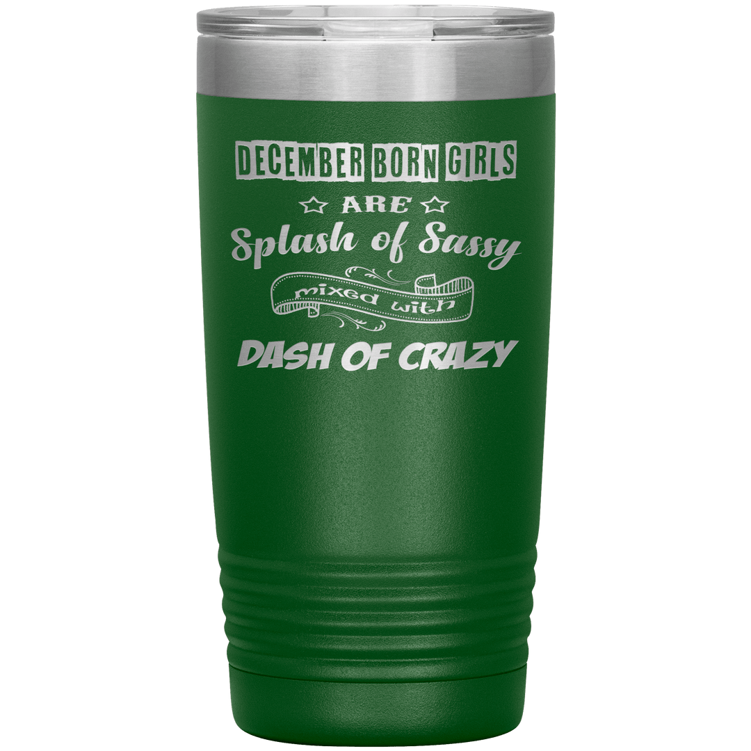 "December Girls Sassy"Tumbler.Buy for friends and family. Save Shipping. - LA Shirt Company