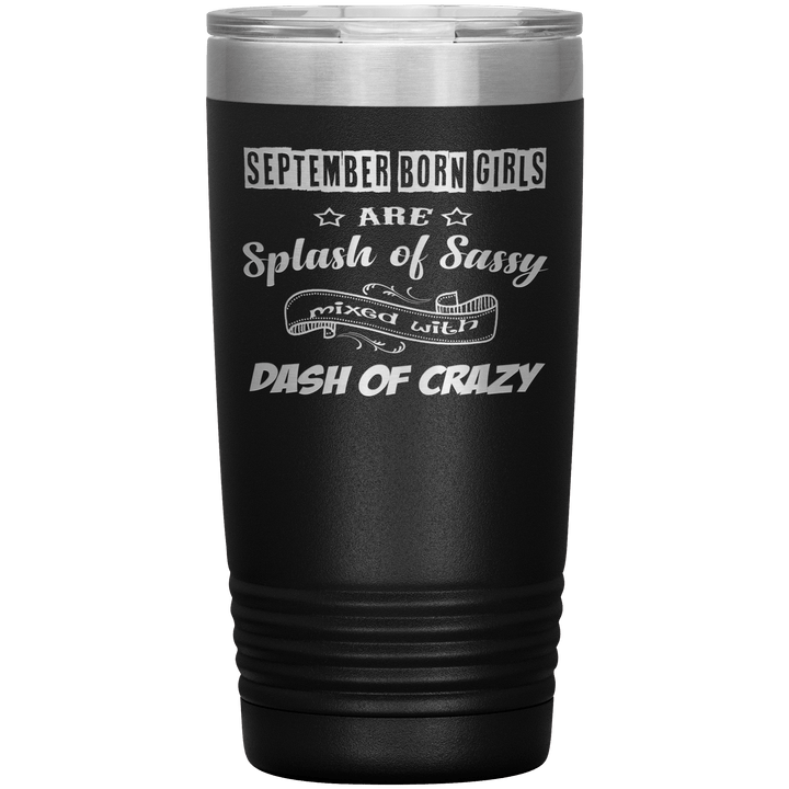 "September Girls Sassy"Tumbler.Buy for friends and family. Save Shipping. - LA Shirt Company