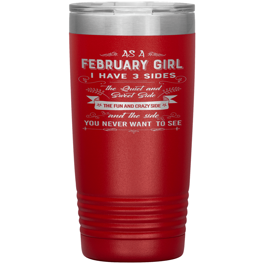 "February Girls 3 Sides"Tumbler.Buy For Family & Friends. Save Shipping. - LA Shirt Company