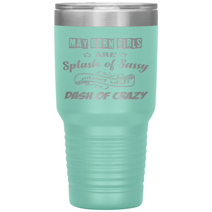 "May Girls Sassy"Tumbler. Buy for friends and family. Save Shipping. - LA Shirt Company