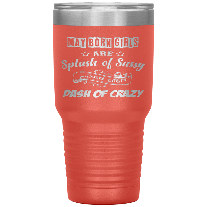 "May Girls Sassy"Tumbler. Buy for friends and family. Save Shipping. - LA Shirt Company