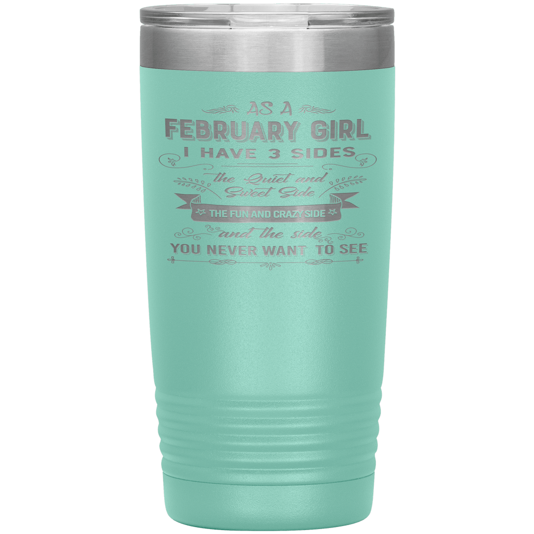 "February Girls 3 Sides"Tumbler.Buy For Family & Friends. Save Shipping. - LA Shirt Company