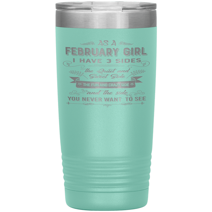 "February Girls 3 Sides"Tumbler.Buy For Family & Friends. Save Shipping. - LA Shirt Company