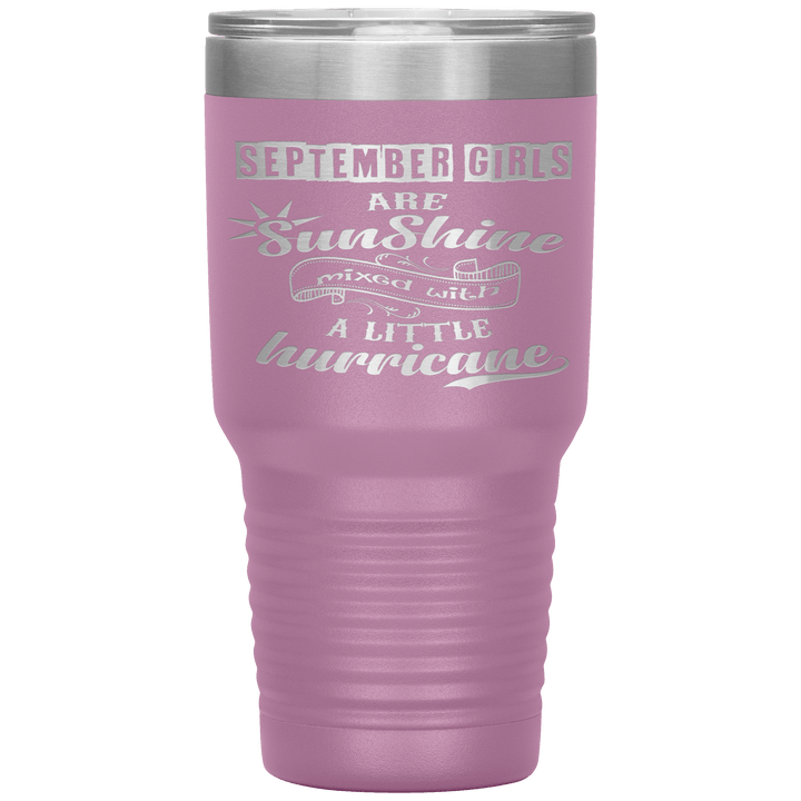 "September Girls are Sunshine Mixed With Little Hurricane"Tumbler. Buy For Family & Friends. Save Shipping. - LA Shirt Company