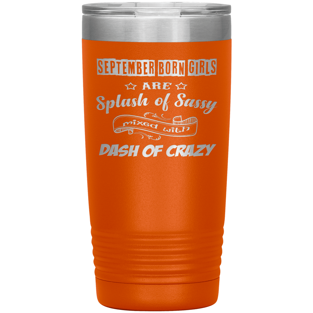 "September Girls Sassy"Tumbler.Buy for friends and family. Save Shipping. - LA Shirt Company