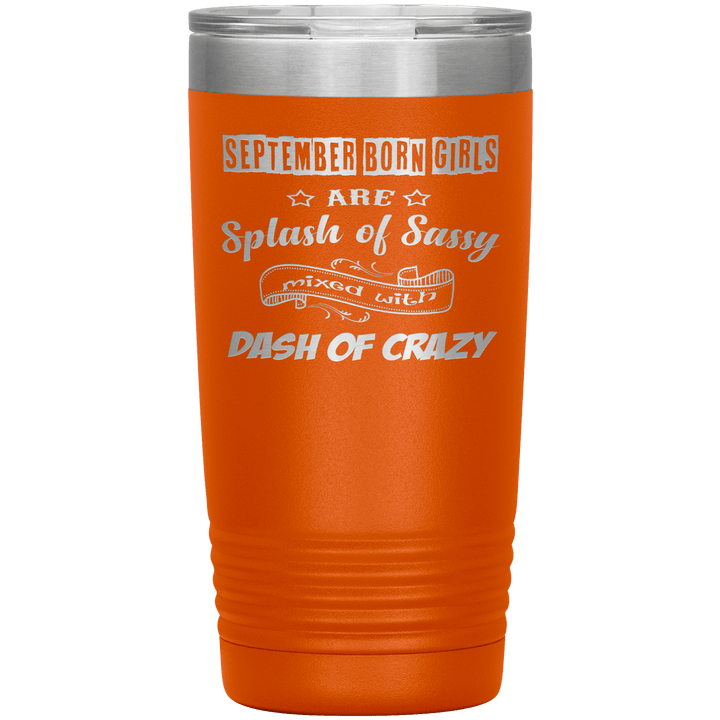 "September Girls Sassy"Tumbler.Buy for friends and family. Save Shipping. - LA Shirt Company