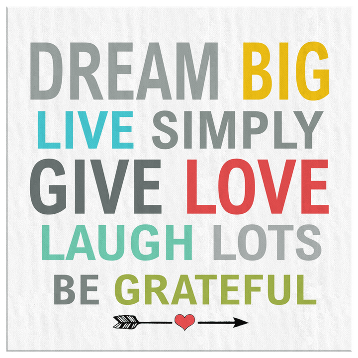 Dream Big, Live Simply and Laugh Lots Get Exclusive Canvas ( Best price Deal) Flat Shipping. - LA Shirt Company