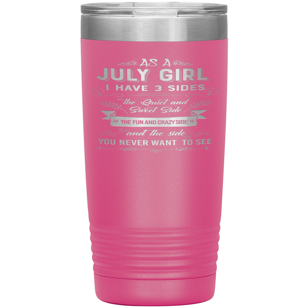 "July Girls 3 Sides"Tumbler.Buy For Family & Friends. Save Shipping. - LA Shirt Company