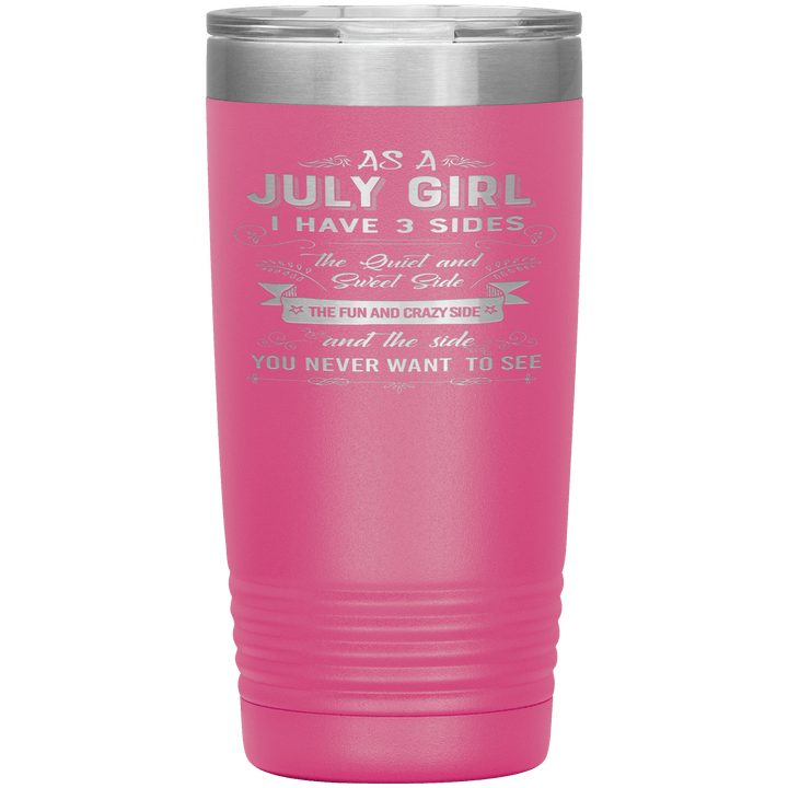 "July Girls 3 Sides"Tumbler.Buy For Family & Friends. Save Shipping. - LA Shirt Company
