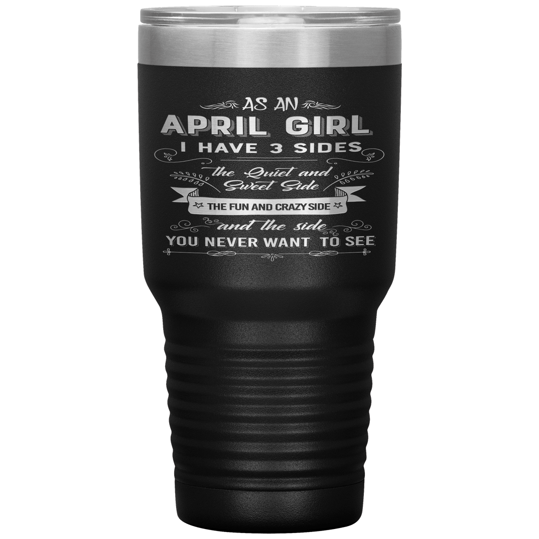 "April Girls 3 Sides "Tumbler.Buy For Family & Friends. Save Shipping. - LA Shirt Company
