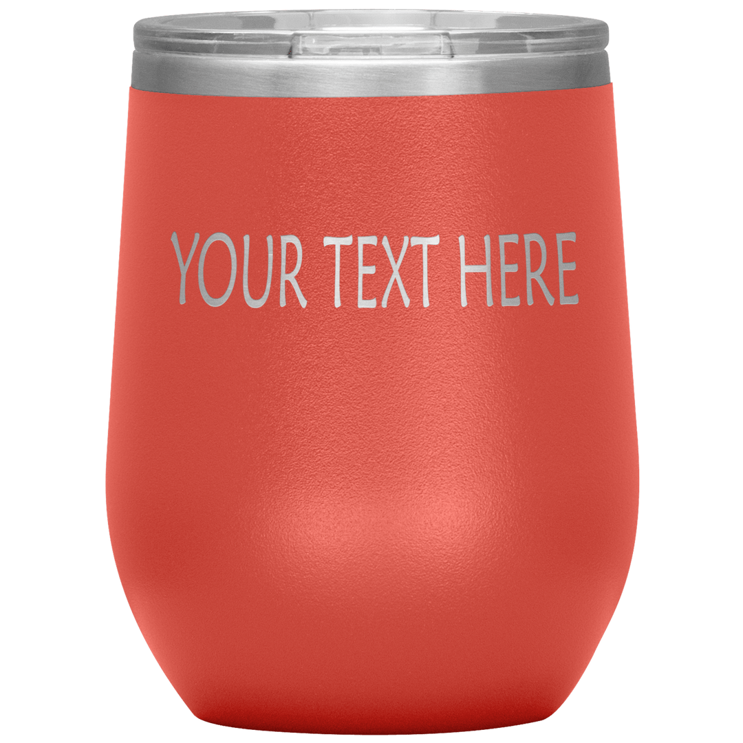 "Personalized/Custom" your wine Tumbler. - LA Shirt Company