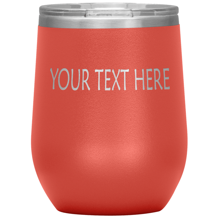 "Personalized/Custom" your wine Tumbler. - LA Shirt Company