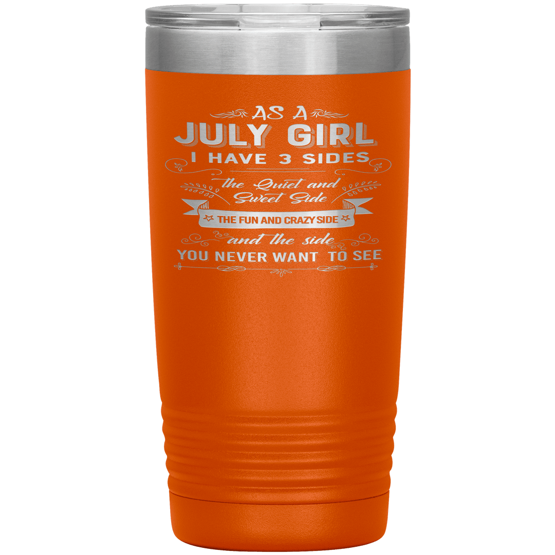 "July Girls 3 Sides"Tumbler.Buy For Family & Friends. Save Shipping. - LA Shirt Company