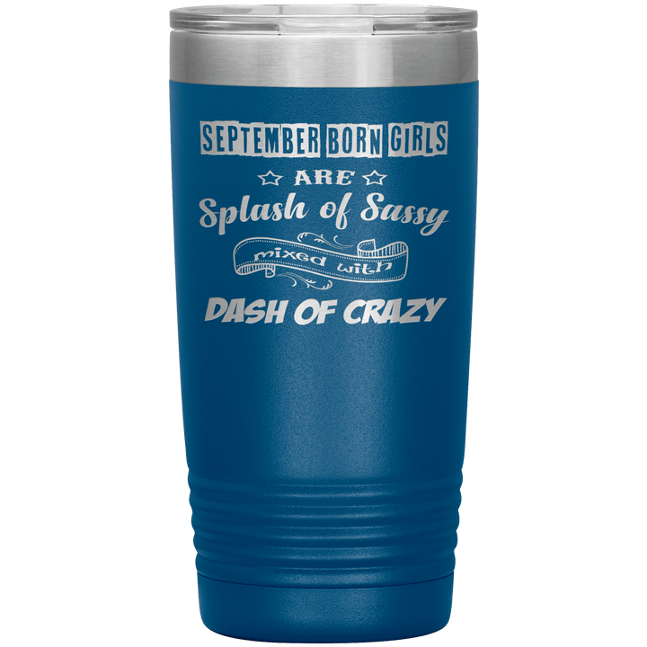 "September Girls Sassy"Tumbler.Buy for friends and family. Save Shipping. - LA Shirt Company