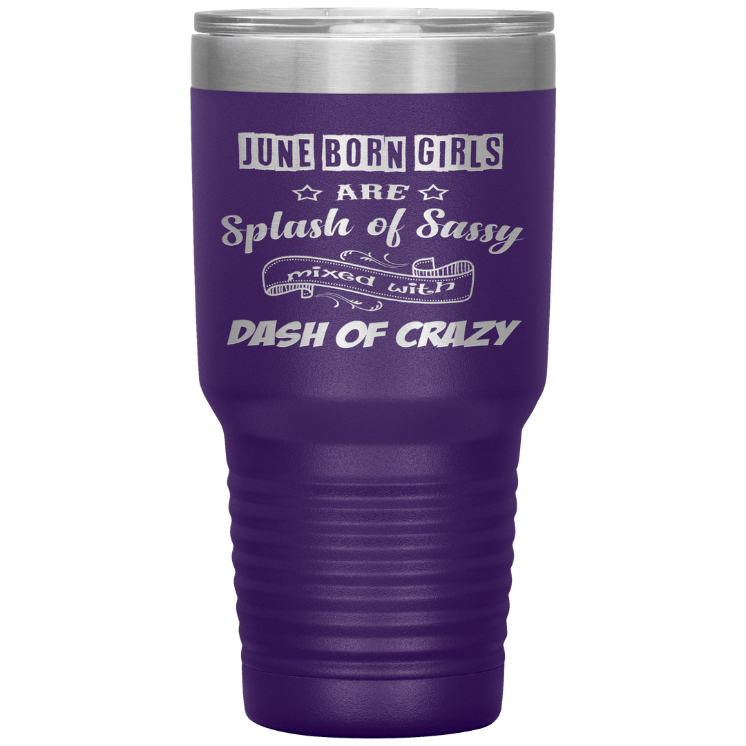 "June Girls Sassy"Tumbler.Buy for friends and family. Save Shipping. - LA Shirt Company
