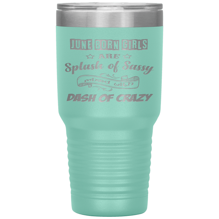"June Girls Sassy"Tumbler.Buy for friends and family. Save Shipping. - LA Shirt Company