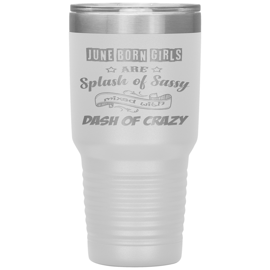 "June Girls Sassy"Tumbler.Buy for friends and family. Save Shipping. - LA Shirt Company
