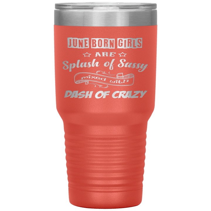 "June Girls Sassy"Tumbler.Buy for friends and family. Save Shipping. - LA Shirt Company