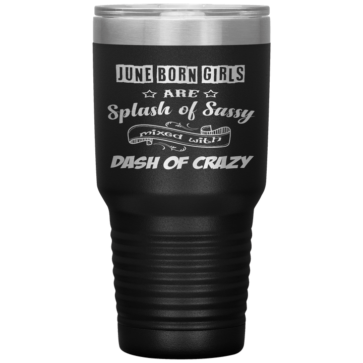 "June Girls Sassy"Tumbler.Buy for friends and family. Save Shipping. - LA Shirt Company