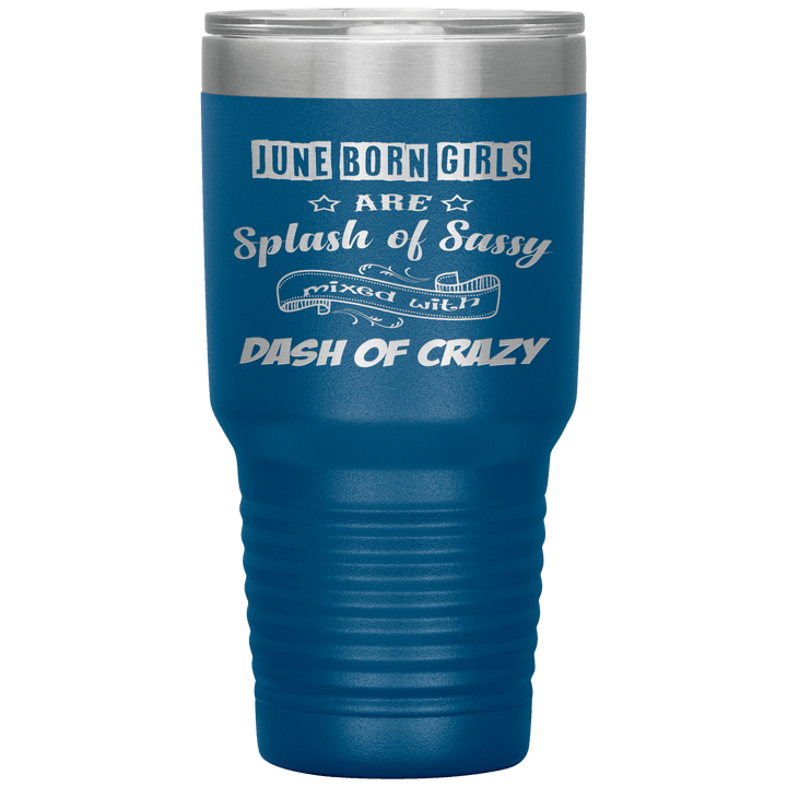 "June Girls Sassy"Tumbler.Buy for friends and family. Save Shipping. - LA Shirt Company