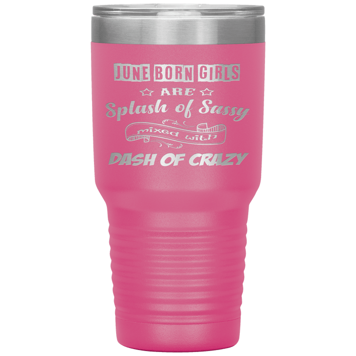 "June Girls Sassy"Tumbler.Buy for friends and family. Save Shipping. - LA Shirt Company