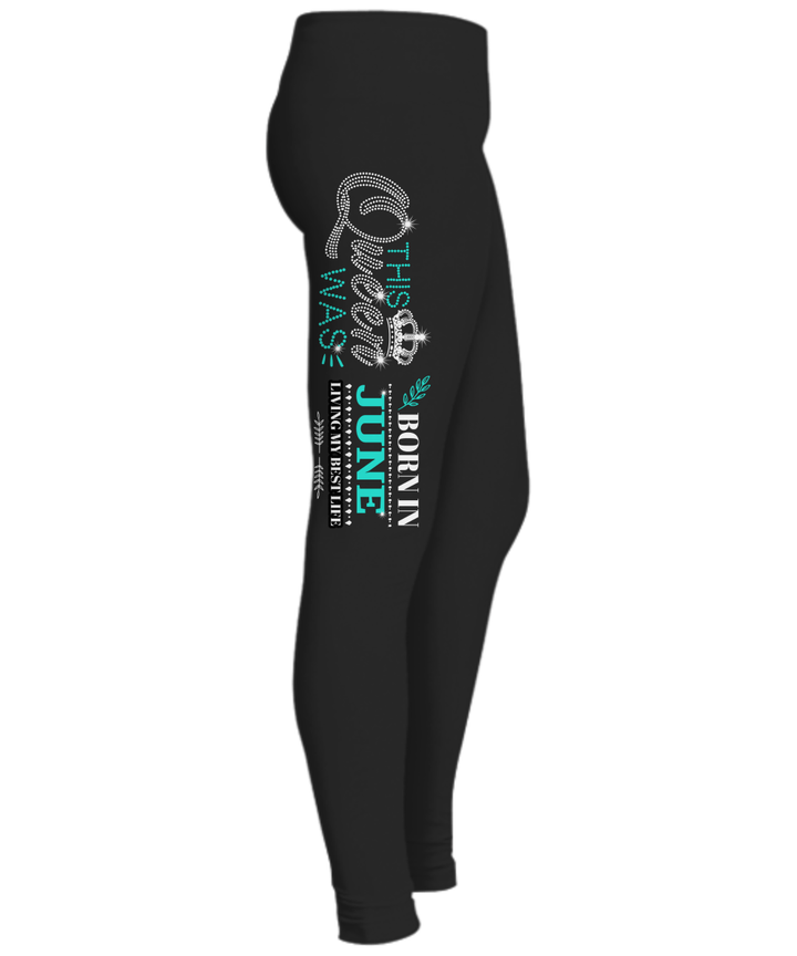 "This Queen Was Born In June " (50% Off) Flat Shipping. Woman Legging - LA Shirt Company
