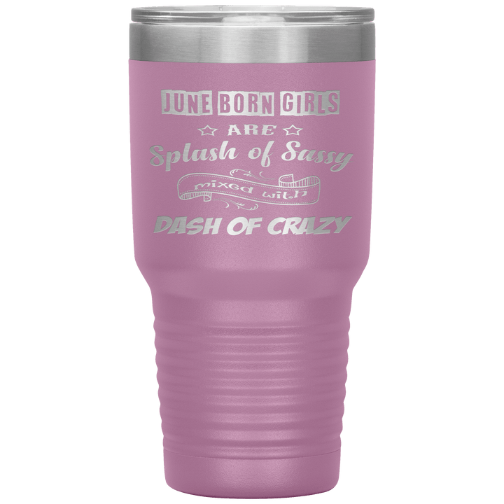"June Girls Sassy"Tumbler.Buy for friends and family. Save Shipping. - LA Shirt Company