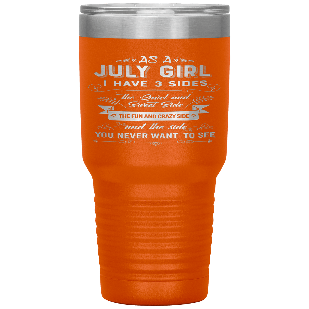 "July Girls 3 Sides"Tumbler.Buy For Family & Friends. Save Shipping. - LA Shirt Company