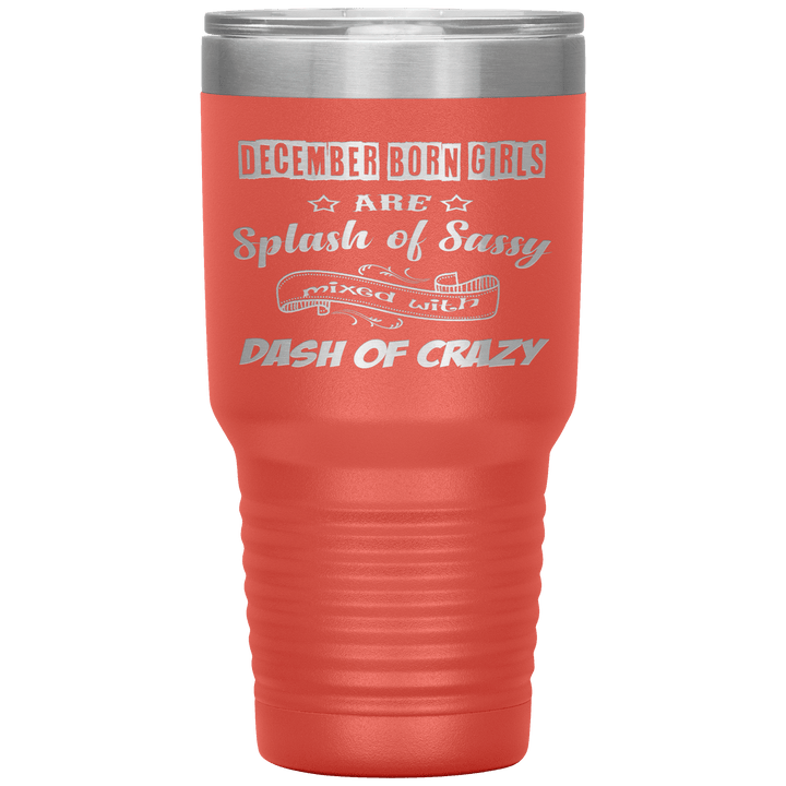 "December Girls Sassy"Tumbler.Buy for friends and family. Save Shipping. - LA Shirt Company