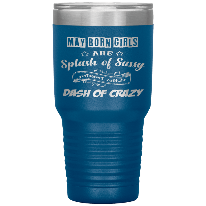 "May Girls Sassy"Tumbler. Buy for friends and family. Save Shipping. - LA Shirt Company