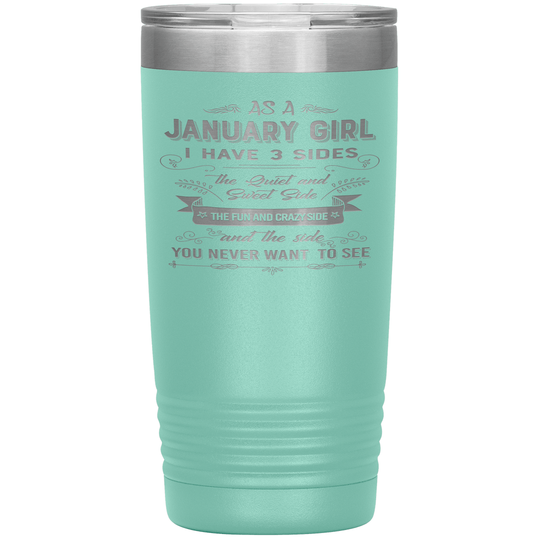 "January Girl 3 sides "Tumbler.Buy For Family & Friends. Save Shipping. - LA Shirt Company