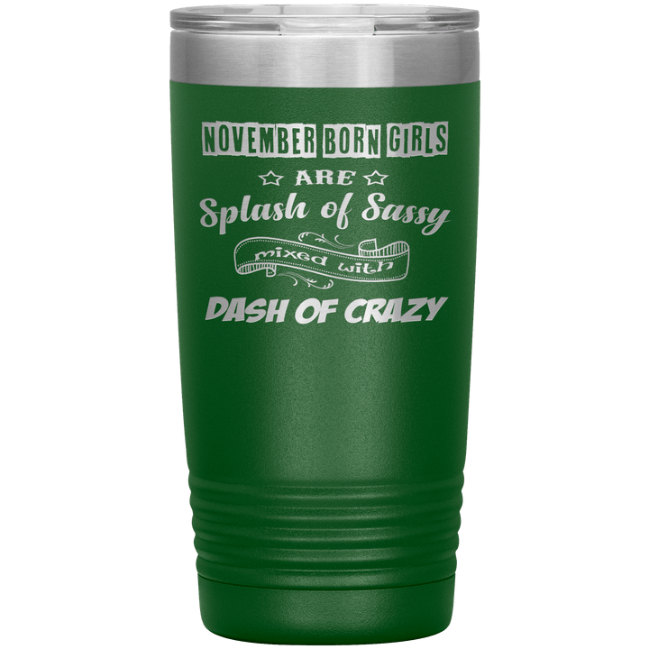 "November Girls Sassy"Tumbler.Buy for friends and family. Save Shipping. - LA Shirt Company