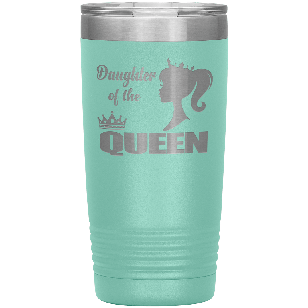 "DAUGHTER OF THE QUEEN" Tumbler. Buy For Family & Friends. Save Shipping. - LA Shirt Company