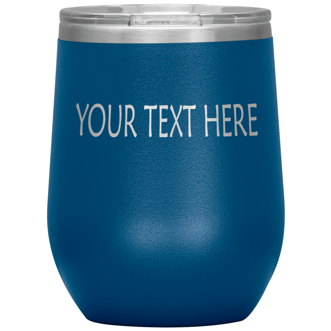 "Personalized/Custom" your wine Tumbler. - LA Shirt Company