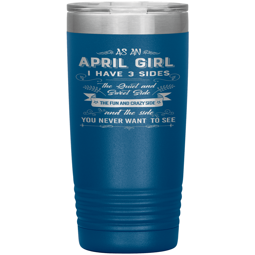 "April Girls 3 Sides "Tumbler.Buy For Family & Friends. Save Shipping. - LA Shirt Company
