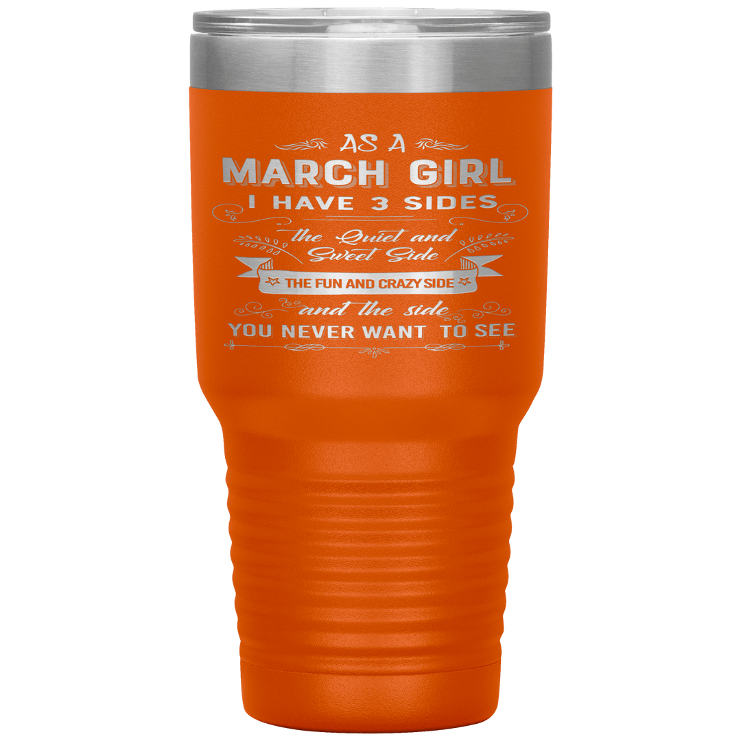 "March Girls 3 sides "Tumbler.Buy For Family & Friends. Save Shipping. - LA Shirt Company