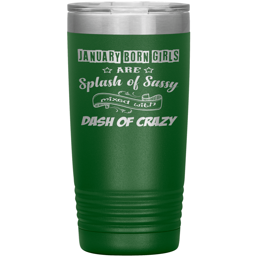 "January Girls Sassy"Tumbler. Buy for friends and family. Save Shipping. - LA Shirt Company
