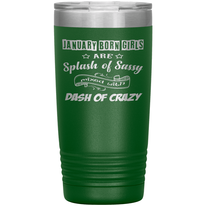 "January Girls Sassy"Tumbler. Buy for friends and family. Save Shipping. - LA Shirt Company