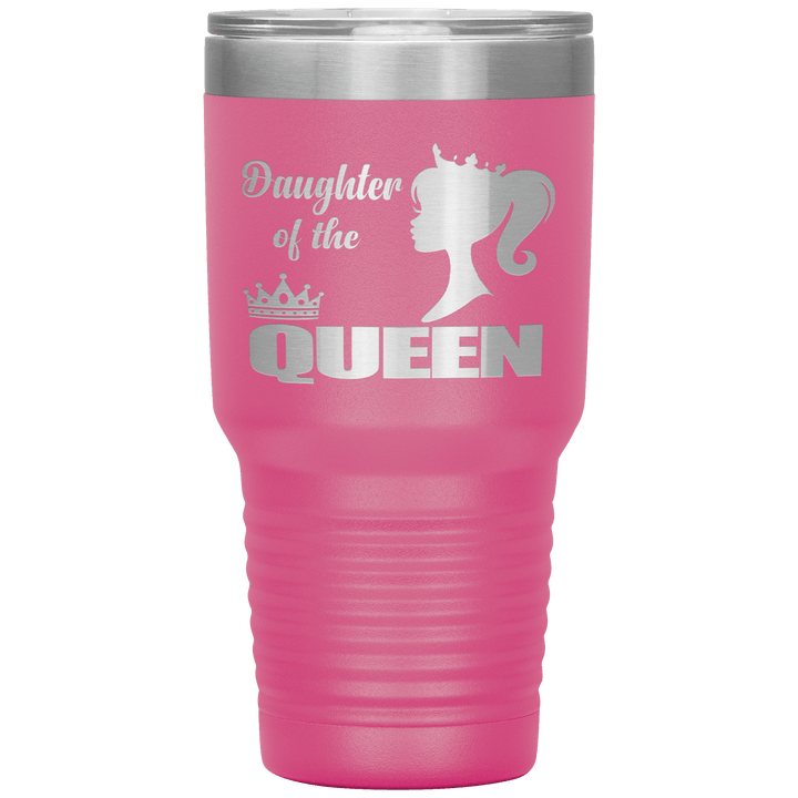 "DAUGHTER OF THE QUEEN" Tumbler. Buy For Family & Friends. Save Shipping. - LA Shirt Company