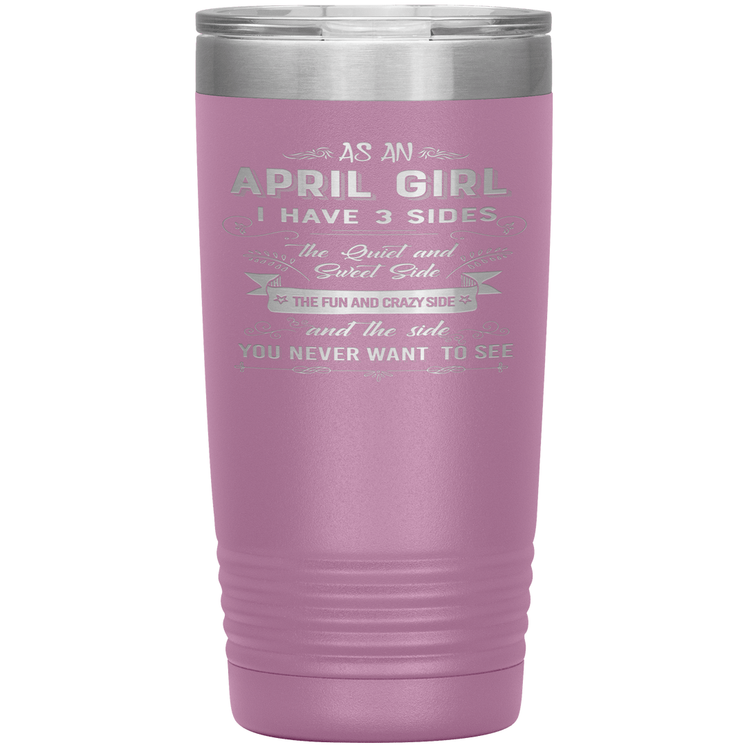 "April Girls 3 Sides "Tumbler.Buy For Family & Friends. Save Shipping. - LA Shirt Company
