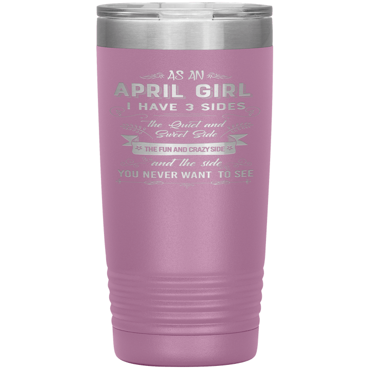 "April Girls 3 Sides "Tumbler.Buy For Family & Friends. Save Shipping. - LA Shirt Company