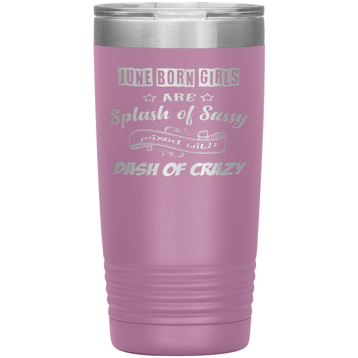 "June Girls Sassy"Tumbler.Buy for friends and family. Save Shipping. - LA Shirt Company