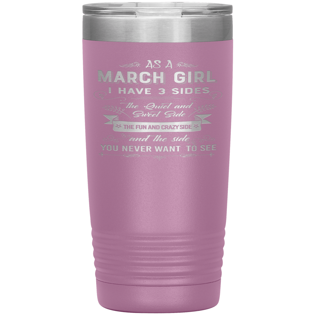 "March Girls 3 sides "Tumbler.Buy For Family & Friends. Save Shipping. - LA Shirt Company